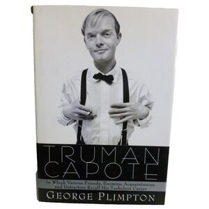 Truman Capote In Which Various Friends, Enemies, Acquaintances - George Plimpton